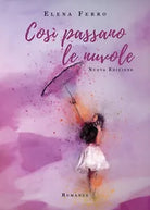 Cosi passano le nuvole di Elena Ferro, 2020, Youcanprint