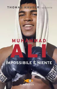 Muhammad Ali Impossibile niente