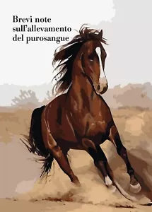 Brevi note sull’allevamento del purosangue, Paolo Salvadori, 2016, Youcanprint