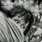 Poesia blanca di Dale Zaccaria, 2016, Youcanprint