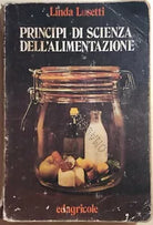 Principi di scienza dell’alimentazione di Linda Lusetti, 1974, Edagricole
