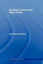 Strategic Culture and Ways of War