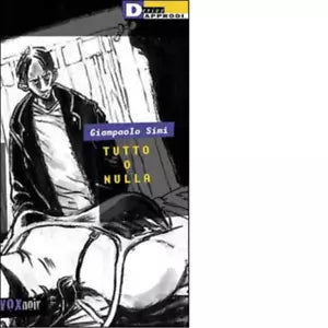 TUTTO O NULLA di GIAMPAOLO SIMI