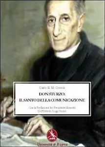 Don Sturzo. Il santo della comunicazione, Dario E. Consoli, 2010, Libellula Ed