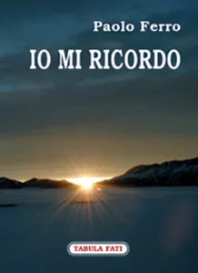 Io mi ricordo di Paolo Ferro, 2008, Tabula Fati