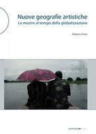 Nuove geografie artistiche Le mostre al tempo della globalizzazione