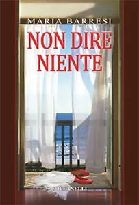 NON DIRE NIENTE di Maria Barresi, Solfanelli Edizioni