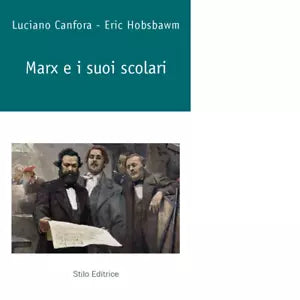 Marx e i suoi scolari di Luciano Canfora
