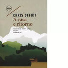 A casa e ritorno di Chris Offutt