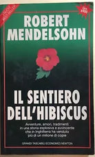 Il sentiero dell’hibiscus di Robert Mendelsohn, 1994, Newton Compton Editori