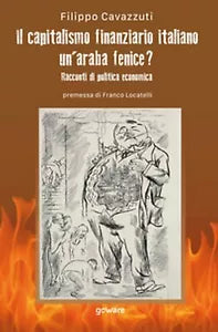 Il capitalismo finanziario italiano. Un’araba fenice? Racconti di politica econ.