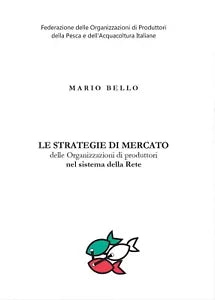 Le strategie di mercato delle Organizzazioni di produttori nel sistema della...
