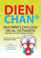Dien Chan. Multi-reflexologia facial vietnamita. Manual del curso basico practic