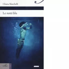 Le notti blu di Chiara Marchelli