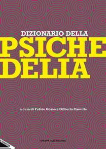 Dizionario della psichedelia di F Gosso