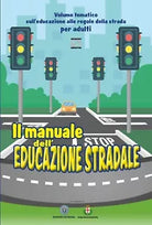 Il manuale dell educazione stradale Volume tematico sull educazione alle regole