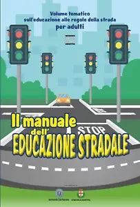 Il manuale dell educazione stradale Volume tematico sull educazione alle regole