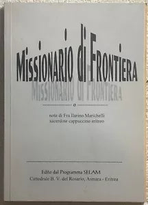 Missionario di frontiera di Fra Ilarino Marichelli, 1998, Programma Selam