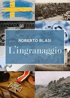 L’ingranaggio di Roberto Blasi, 2018, Youcanprint