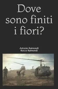 Dove sono finiti i fiori di Rocco Raimondi