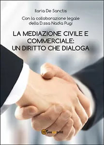 La mediazione civile e commerciale: un diritto che dialoga, di Ilaria De Sanctis