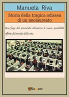 Storia della tragica odissea di un neolaureato di Manuela Riva Youcanprint