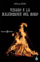 Visano e la maledizione del rogo di Milena Ziletti, 2017, Gilgamesh Edizioni