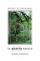 La quarta epoca di Rafael P. Vallunger, 2014, Youcanprint