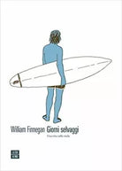 CD MP3 GIORNI SELVAGGI di William Finnegan