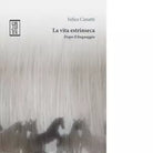 La vita estrinseca Dopo il linguaggio di Felice Cimatti