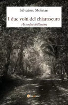 I due volti del chiaroscuro Ai confini dell anima di Salvatore Molinari
