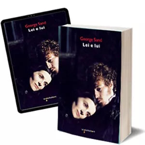 Lei e lui di George Sand, 2020, Iacobelli Editore