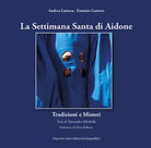La Settimana Santa di Aidone Tradizioni e Misteri di Andrea Lattuca