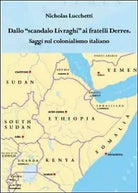 Dallo scandalo Livraghi ai fratelli Derres. Saggi sul colonialismo italiano
