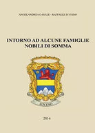 Intorno ad alcune famiglie nobili di Somma, Angelandrea Casale, Raffaele D’Avino