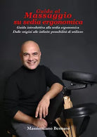Guida al massaggio su sedia ergonomica. Guida introduttiva alla sedia ergonomica