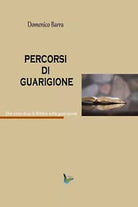 Percorsi di guarigione di Barra Domenico, 2020, Youcanprint