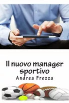 Il nuovo manager sportivo