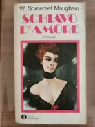Schiavo d amore - W.S. Maugham - Mondadori - 1975 - AR