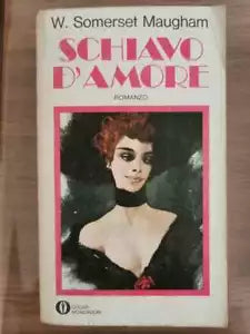 Schiavo d amore - W.S. Maugham - Mondadori - 1975 - AR