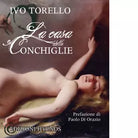 La casa delle conchiglie di Ivo Torello