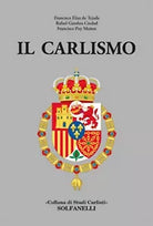 IL CARLISMO di Francisco Elias De Tejada Rafael Gambra Ciudad Francisco Puy...