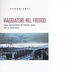 VIAGGIATORI NEL FREDDO di SPARAJURIJ