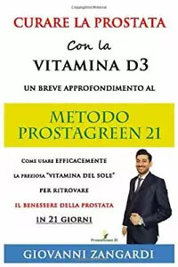 Curare la Prostata con la Vitamina D3 un Breve Approfondimento Al Metodo ProstaG