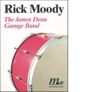 The James Dean Garage Band di Rick Moody