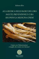 Alla Ricerca delle Radici del Cibo