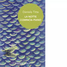 La notte comincia piano Libro di Daniele Titta
