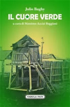 IL CUORE VERDE di Julio Baghy