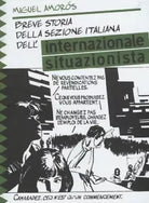 Breve storia della sezione italiana dell Internazionale Situazionista di Miguel