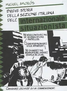 Breve storia della sezione italiana dell Internazionale Situazionista di Miguel